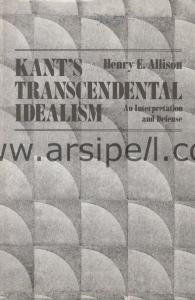 Kant's Transcendental Idealism: An Interpretation
and Defense