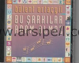 Bülent Ortaçgil - Bu Şarkılar Adam Olmaz -
Orjinal CD