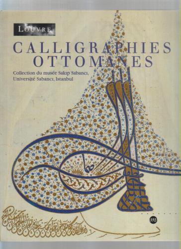 CALLIGRAPHIES OTTOMANES -COLLECTİON DU MUSEE SAKIP SABANCI