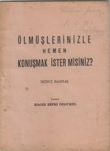 ÖLMÜŞLERİNİZLE HEMEN KONUŞMAK İSTER MİSİNİZ?