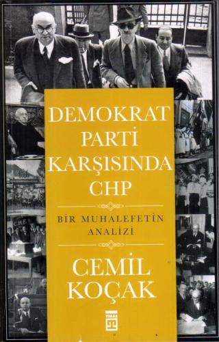 Demokrat Parti Karşısında CHP - Bir Muhalefetin Analizi