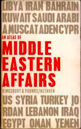 AN ATLAS OF MIDDLE EASTERN AFFAIRS