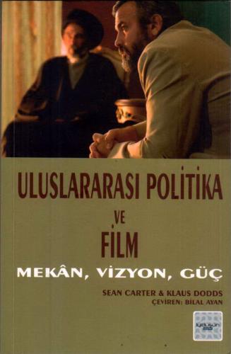 ULUSLARARASI POLİTİKA VE FİLM (MEKAN,VİZYON,GÜÇ)