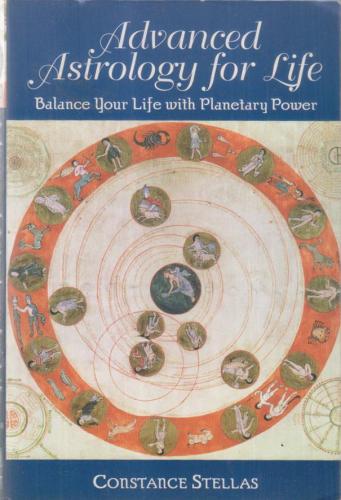 ADVANCED ASTROLOGY FOR LIFE Balance Your Life With Planetary Power