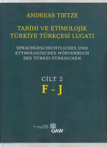 Tarihi ve Etimolojik Türkiye Türkçesi Lugatı Cilt: 1 - 2 / A-J / Sprac