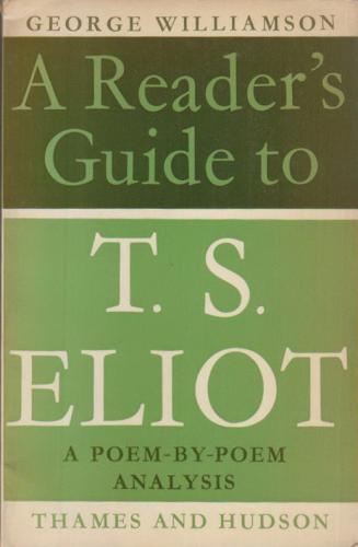 T.S. ELIOT A Poem by Poem Analysis