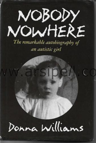 Nobody Nowhere: The Remarkable Autobiography of an Autistic Girl