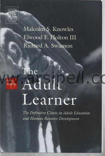 The Adult Learner The Definitive Classic in Adult Education and Human 