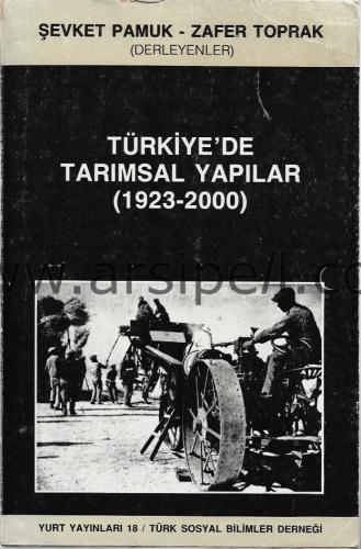 TÜRKİYE'DE TARIMSAL YAPILAR (1923-2000)