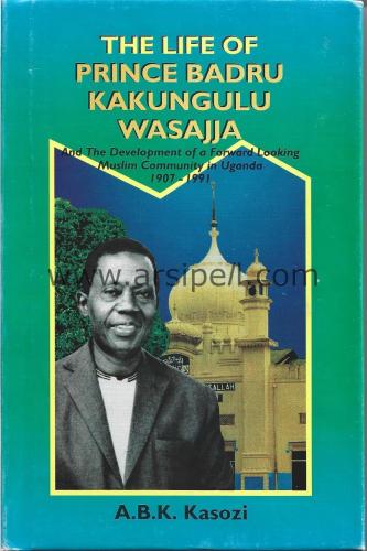 The Life Of Prince Badru Kakungulu Wasajja