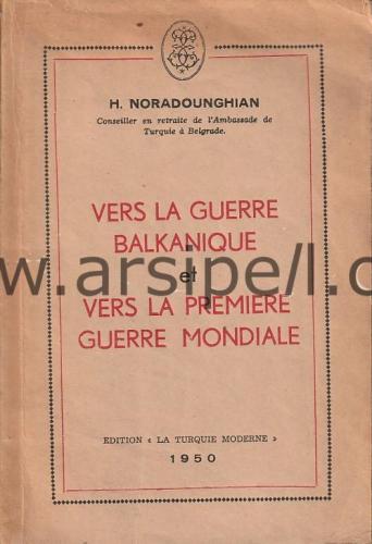 Vers La Guerre Balkanique et Vers La Premiere Guerre Mondiale