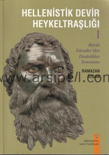 Hellenistik Devir Heykeltraşlığı I-III (tkm)