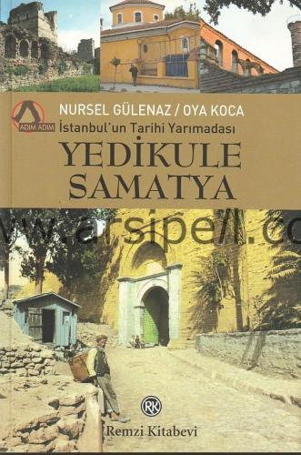 İstanbul'un Tarihi Yarımadası Yedikule Samatya