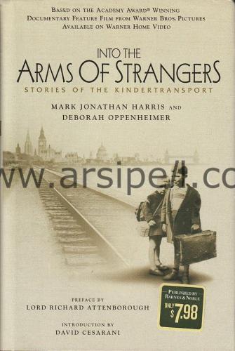 Into The Arms Of Strangers Stories Of The Kindertransport