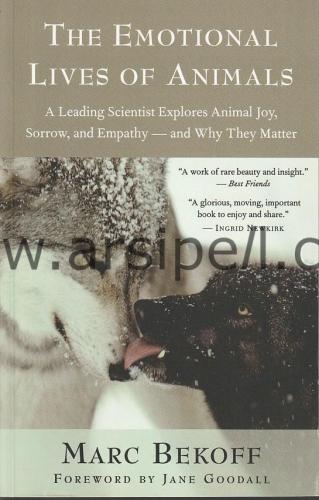 The Emotional Lives of Animals: A Leading Scientist Explores Animal Jo