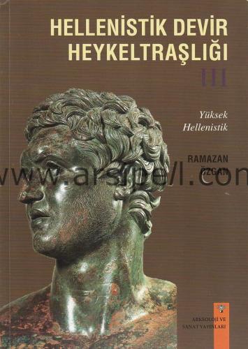 Hellenistik Devir Heykeltraşlığı I-III (tkm)