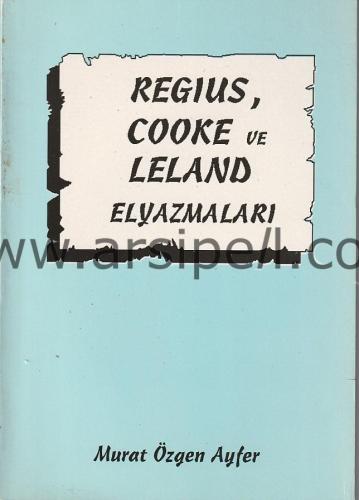 Regius, Cooke ve Leland Elyazmaları