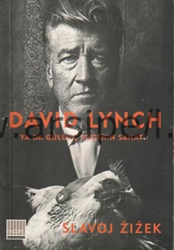 David Lynch ya da Gülünç Yücenin Sanatı