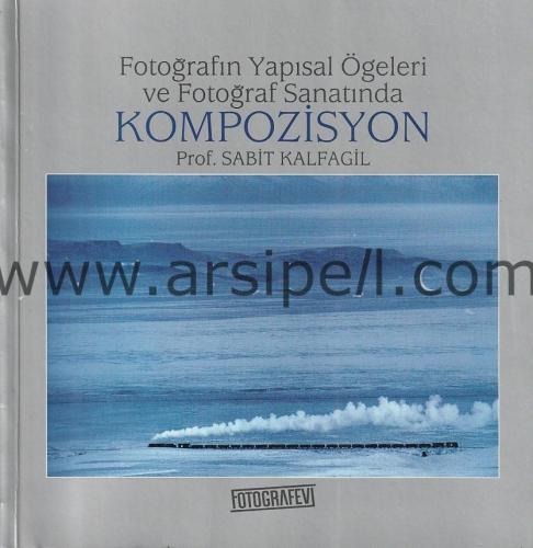 Fotoğrafın Yapısal Öğeleri ve Fotoğraf Sanatında Kompozisyon