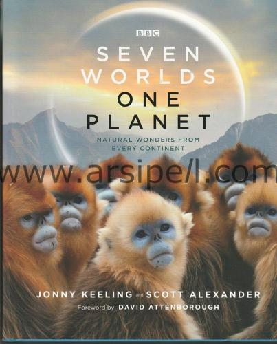 Seven Worlds One Planet Natural Wonders From Every Continent