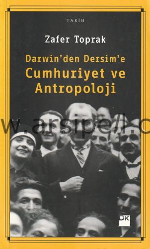 Darwin'den Dersim'e Cumhuriyet ve Antropoloji