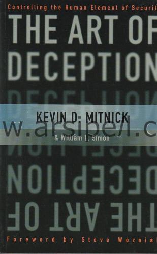 The Art of Deception : Controlling the Human Element of Security