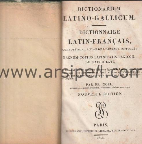 Dictionarium Latino Gallicum / Dictionnaire Latin Français