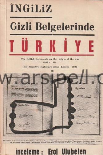 İNGİLİZ GİZLİ BELGELERİNDE TÜRKİYE- 1896/1914