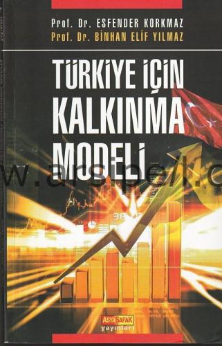 Türkiye İçin Kalkınma Modeli