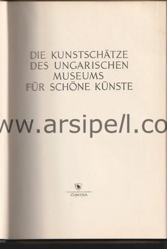 Die kunstschätze Des Ungarischen Museums für Schöne Künste /