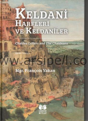 Keldani harfleri ve Keldaniler = Chaldee letters and the Chaldeans