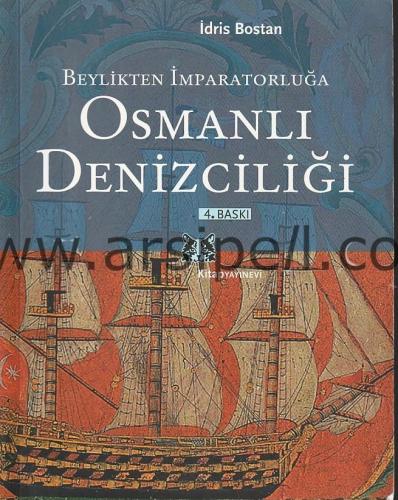 Beylikten İmparatorluğa Osmanlı Denizciliği