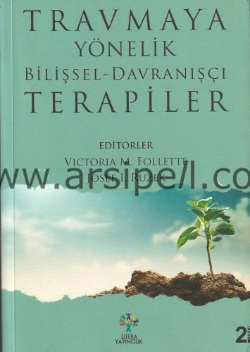 Travmaya Yönelik Bilişsel - Davranışçı Terapiler