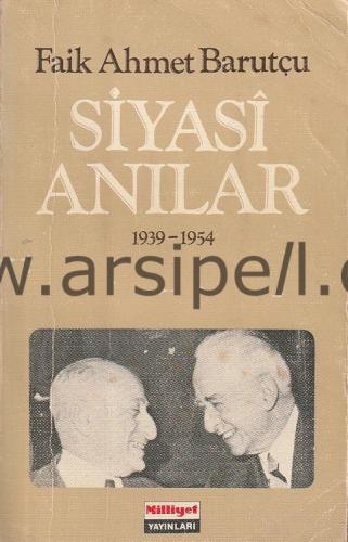 SİYASİ ANILAR 1939-1954