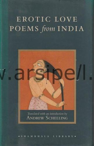 Erotic Love Poems from India: A Translation of the Amarushataka