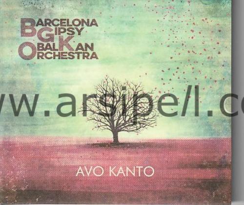 Barcelona Gipsy Balkan Orchestra – Avo Kanto Orjinal CD