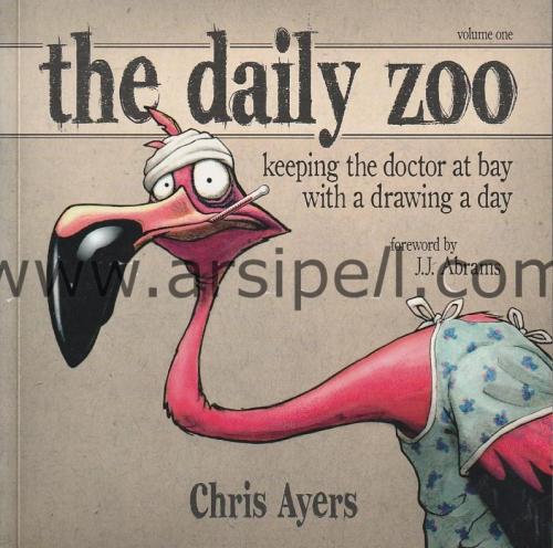 The Daily Zoo: Keeping the Doctor at Bay with a Drawing a Day Volume O