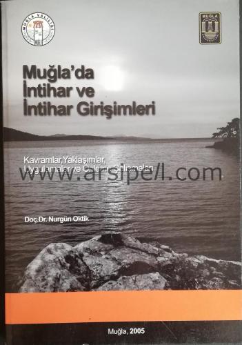 Muğla'da İntihar ve İntihar Girişimleri Kavramlar Yaklaşımlar Uygulama