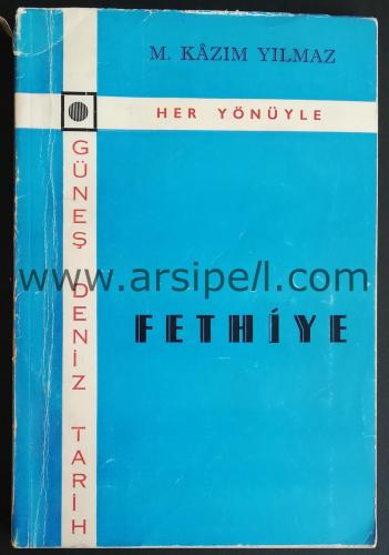 Her Yönüyle Fethiye Güneş Deniz Tarih