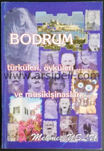 Bodrum Türküleri Öyküleri ve Musikişinasları