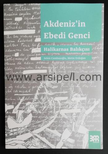 Akdeniz'in Ebedi Genci Halikarnas Balıkçısı