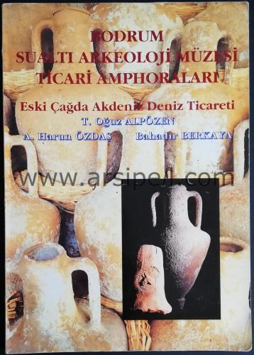 Bodrum Sualtı Arkeoloji Müzesi Eski Çağda Akdeniz Deniz Ticareti