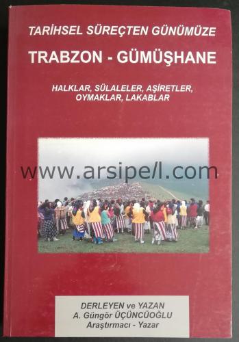 TARİHSEL SÜREÇTEN GÜNÜMÜZE TRABZON - GÜMÜŞHANE