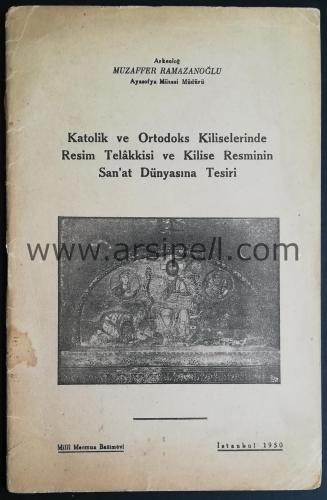 Katolik Ve Ortodoks Kiliselerinde Resim Telâkkisi Ve Kilise Resminin S