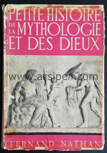 PETITE HISTOIRE DE LA MYTHOLOGIE ET DES DIEUX