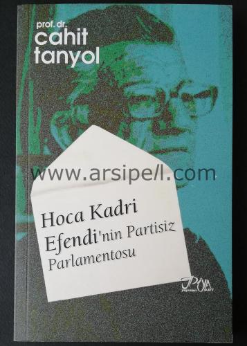 HOCA KADRİ EFENDİ'NİN PARTİSİZ PARLAMENTOSU