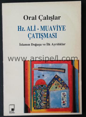 HZ.ALİ - MUAVİYE ÇATIŞMASI - İSLAMIN DOĞUŞU VE İLK AYRILIKLAR - İTHAFL