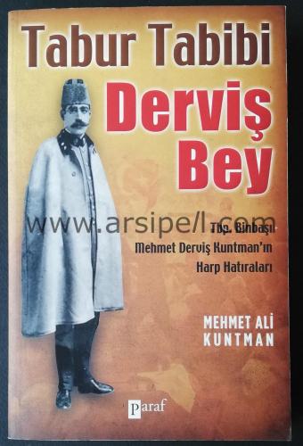 TABUR TABİBİ DERVİŞ BEY - Tbp. Binbaşı Mehmet Derviş Kuntman'ın Harp H
