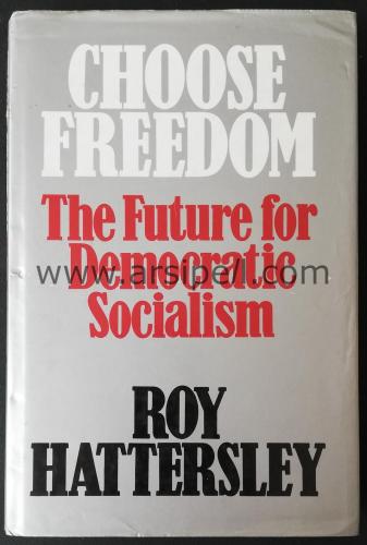 CHOOSE FREEDOM THE FUTURE FOR DEMOCRATIC SOCIALISM