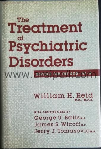 THE TREATMENT OF PSYCHIATRIC DISORDERS REVISED FOR THE DSM - III - R